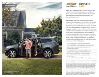 peace of mind 
We’re with you all the way. Chevrolet Complete Care 
reflects our commitment to you and your new Traverse. 
We’ve got you covered with 2 years of included Scheduled 
Maintenance and 5 years of Roadside Assistance and 
Courtesy Transportation. 
onstar basic plan. Stay connected to everyone and 
everything that matters with the OnStar Basic Plan1 included 
with your Traverse. You’ll get OnStar RemoteLink® Key Fob 
Services2 so you can remotely start your car,3 lock and unlock 
your doors, and activate your horn and lights from anywhere — 
using your smartphone or other mobile device. Plus, when you 
opt in for OnStar Vehicle Diagnostics,4 we’ll run monthly checks 
of your vehicle’s engine, transmission, antilock brakes and 
more. And if you sign up for Dealer Maintenance Notification, 
we can send your diagnostic report directly to your preferred 
dealer to make scheduling service simple. For Emergency 
Services, Stolen Vehicle Assistance and other Advisor-based 
services, see additional OnStar plans. 
YOUR COMprehensive OWNER BENEFIT PROGRAM. 
2 years/24,000 miles of included Scheduled Maintenance.5 
5 years/100,000 miles of Roadside Assistance 6 and 
Courtesy Transportation.6 
5-year/100,000-mile Powertrain Limited Warranty.6 
3-year/36,000-mile Bumper-to-Bumper Warranty.6 
6 years/100,000 miles of Rust-Through Protection.6 
5 years of OnStar Basic Plan including RemoteLink 
Key Fob Services.2 
6 months of OnStar Directions & Connections® Plan.7 
1 Access is available for five years from the date of vehicle delivery and is transferable. Does 
not include any emergency services or other OnStar services. See onstar.com for details 
and system limitations. 2 Access is available for 5 years from the date of vehicle delivery 
and is transferable. Does not include any emergency services or other OnStar services. 
To cancel RemoteLink Key Fob Services or if your vehicle is sold, it is important to contact 
an OnStar Advisor. See onstar.com/mobile for full details. 3 Requires available factory-installed 
remote vehicle starter system. 4 Capabilities vary by model. Visit onstar.com 
for details and system limitations. 5 Covers only scheduled oil changes with filter and tire 
rotations according to your new vehicle’s recommended maintenance schedule for up to 
2 years or 24,000 miles, whichever comes first. Does not include air filters. Maximum of 
four service events. See participating dealer for other restrictions and complete details. 
6 Whichever comes first. See dealer for details. 7 Visit onstar.com for coverage map, 
details and system limitations. Services vary by model and conditions. 
Traverse LTZ AWD in Tungsten Metallic 
with available features. 
 