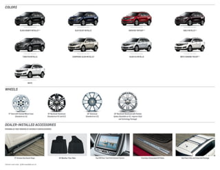 Colors 
Wheels 
WHITE 
17" Steel with Painted Wheel Cover 
(Standard on LS) 
dealer-installeD accessories 
personalize your tRAVERSE at chevrolet.com/accessories 
Blue Velvet Metallic 
CHAMPAGNE SILVER METALIC 2 
Siren Red Tintcoat 1, 2 
SILVER ICE METALIC 
Sable Metallic 1, 2 
WHITE DIAMOND TRICOAT 1, 2 
6" Chrome Oval Assist Steps All-Weather Floor Mats Dual DVD Rear-Seat Entertainment System Front Door Illuminated Sill Plates Roof Rack Side and Cross Rail Package 
1 Extra-cost color. 2 Not available on LS. 
18" Machined-Aluminum 
(Standard on 1LT and 2LT) 
20" Machined-Aluminum with Painted 
Spokes (Available on 1LT; requires Style 
and Technology Package) 
20" Aluminum 
(Standard on LTZ) 
BLACK GRANITE METALIC 1, 2 
TUNGSTEN METALIC 
 