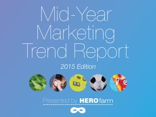 Mid-Year
Marketing
Trend Report
 