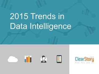 2015 Trends in
Data Intelligence
 