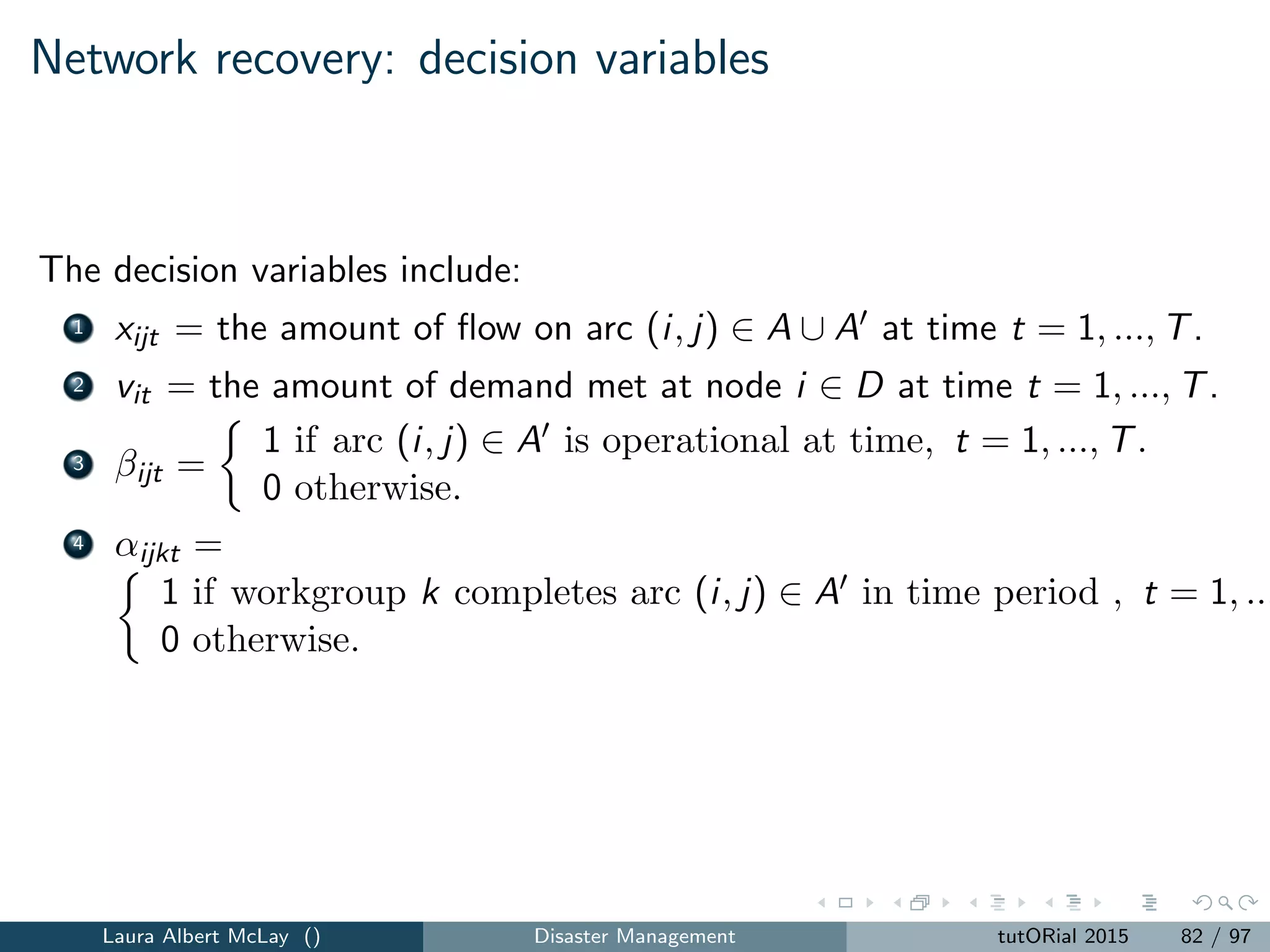 Data collection is hard
Getting data is hard.
This is true for many application areas, but it is particularly true for
disasters applications.
Data may be impractical to collect when events are rare (e.g., terrorist
attacks)
Data may not come from usual sources (e.g., the number of evacuees in
shelters).
Data may be perishable and therefore must be collected in a timely manner
Laura Albert McLay () Disaster Management tutORial 2015 90 / 97
 
