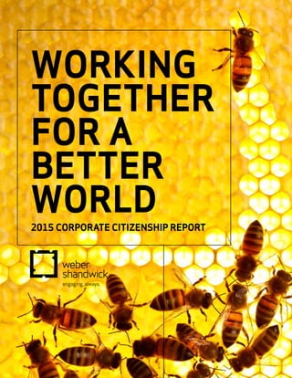WORKING
TOGETHER
FOR A
BETTER
WORLD
2015 CORPORATE CITIZENSHIP REPORT
 