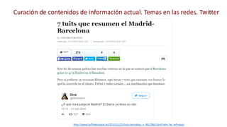 Curación de contenidos de información actual. Temas en las redes. Twitter
http://www.huffingtonpost.es/2015/11/21/tuits-be...