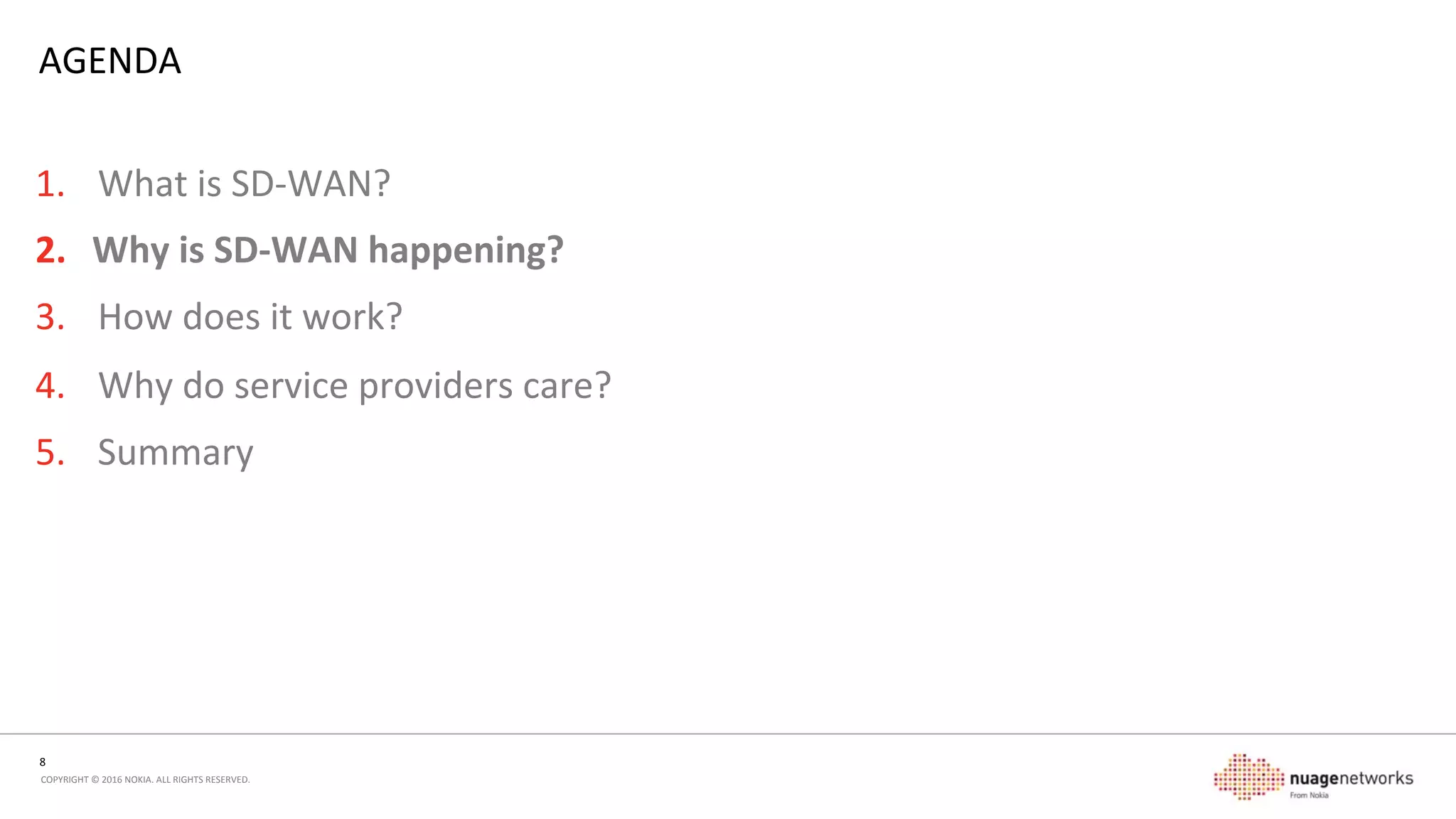 8	
  
COPYRIGHT	
  ©	
  2016	
  NOKIA.	
  ALL	
  RIGHTS	
  RESERVED.	
  	
  
CPE	
  CHANGES	
  
HOW	
  IS	
  THIS	
  DIFFERENT	
  FROM	
  VCPE?	
  
•  Virtualized	
  CPE	
  (VCPE)	
  is	
  looking	
  at	
  evoluon	
  of	
  CPE,	
  not	
  at	
  evoluon	
  of	
  network	
  or	
  service	
  
•  CPE	
  as	
  a	
  virtual	
  machine	
  on	
  X86	
  
-  Virtualized	
  Network	
  Funcon	
  (VNF)	
  running	
  in	
  the	
  datacenter	
  or	
  on	
  other	
  commodity	
  hardware	
  
•  X86	
  CPE	
  plamorm	
  at	
  the	
  customer	
  premises	
  that	
  can	
  host	
  VNFs	
  
•  ”Same	
  same	
  but	
  diﬀerent”	
  
-  Changing	
  the	
  hardware	
  plamorm	
  to	
  reduce	
  cost	
  or	
  consolidate	
  physical	
  components	
  
-  Does	
  not	
  take	
  advantage	
  of	
  the	
  management	
  or	
  network	
  abstracon	
  beneﬁts	
  
L2	
  
VCPE	
  in	
  DC	
  
PE	
  
X86	
  VCPE	
  at	
  customer	
  site	
  
 