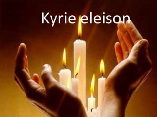 Kyrie eleison
 