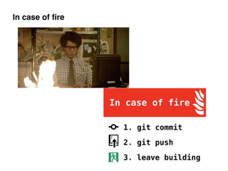 In case of ﬁre
 