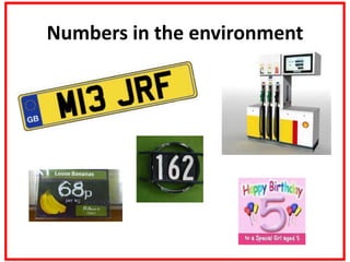 Numbers in the environment
 