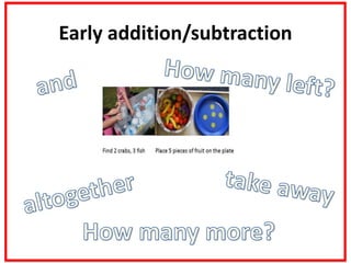 Early addition/subtraction
 