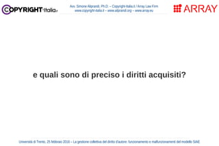 e quali sono di preciso i diritti acquisiti?
Avv. Simone Aliprandi, Ph.D. – Copyright-Italia.it / Array Law Firm
www.copyr...