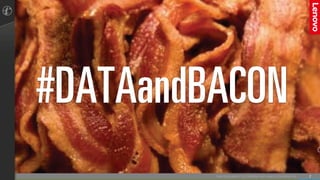 2THIS DOCUMENT IS PROPRIETARY AND CONFIDENTIAL.
O
#DATAandBACON