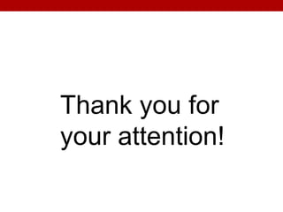 Thank you for
your attention!
 