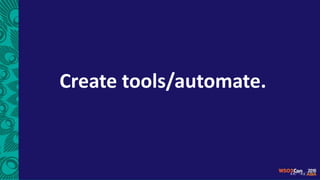 Create tools/automate.
 