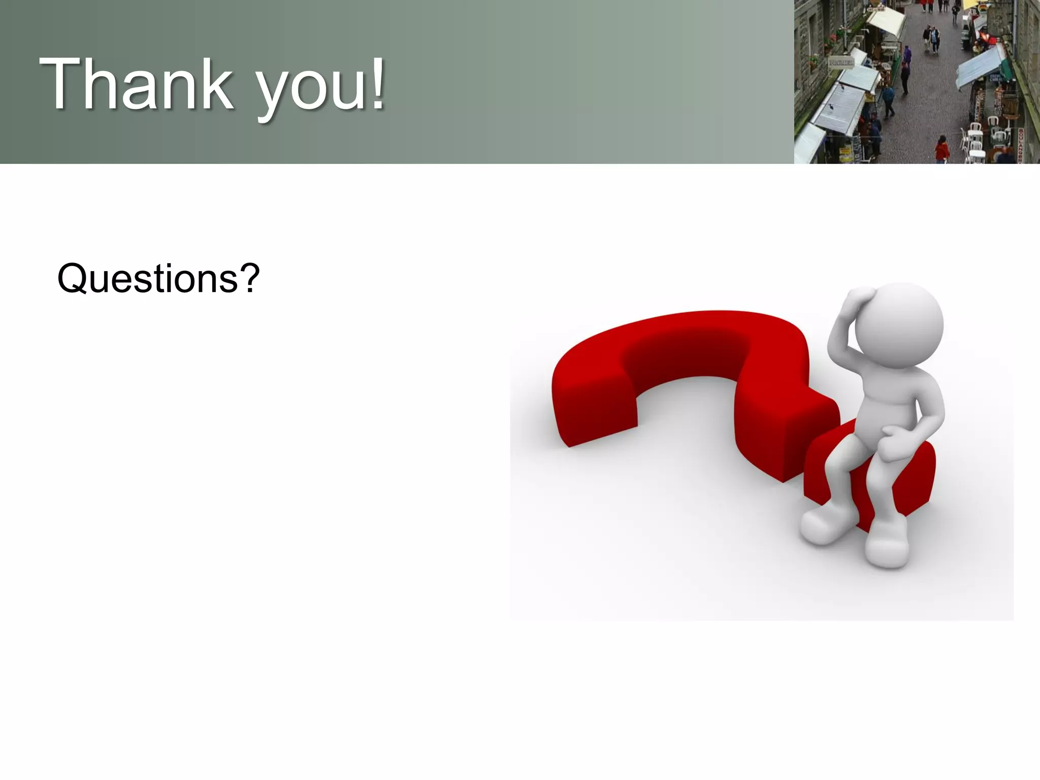 Questions?
Thank you!
 