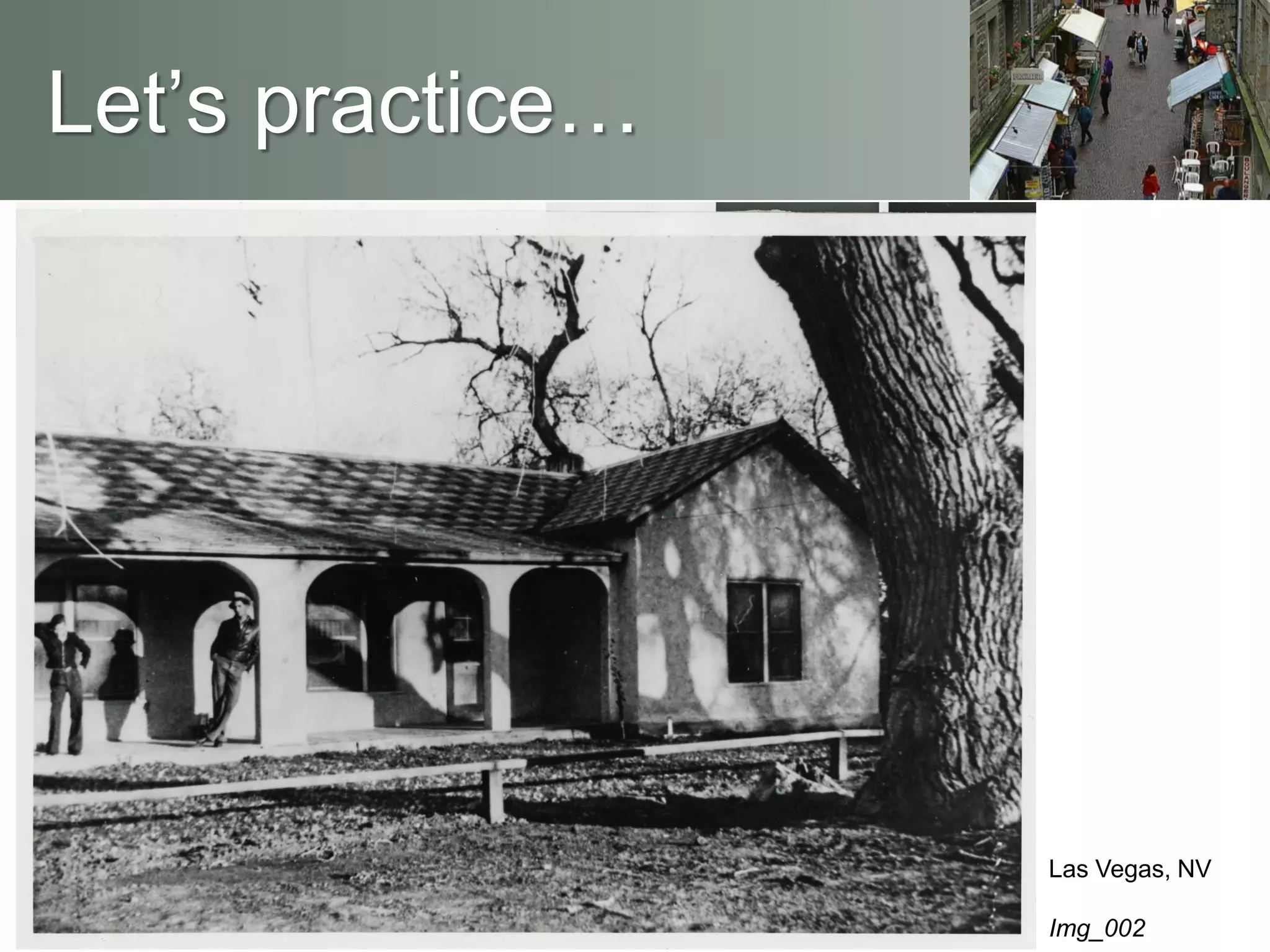 Let’s practice…
Las Vegas, NV
Img_002
 
