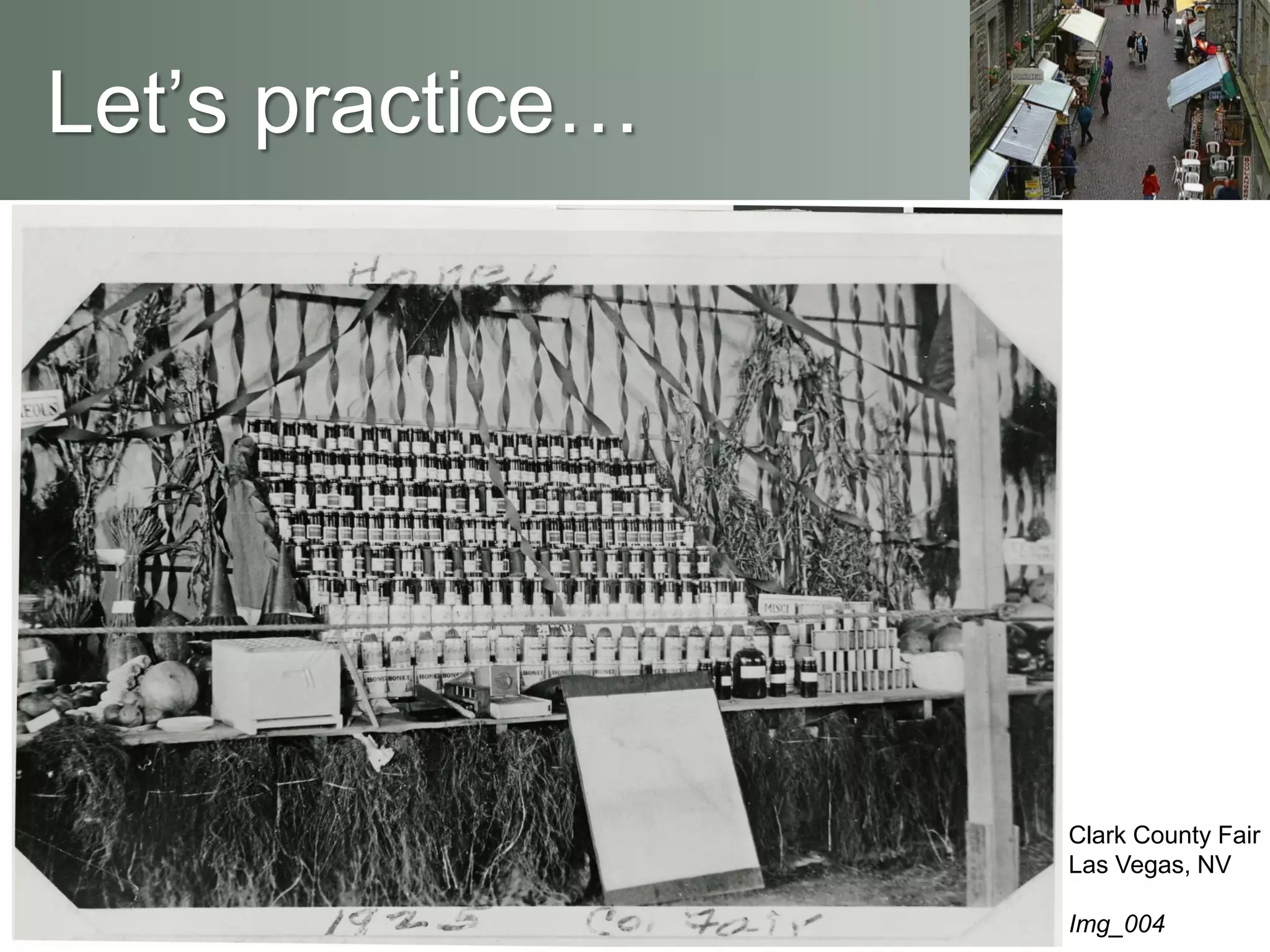Let’s practice…
Clark County Fair
Las Vegas, NV
Img_004
 
