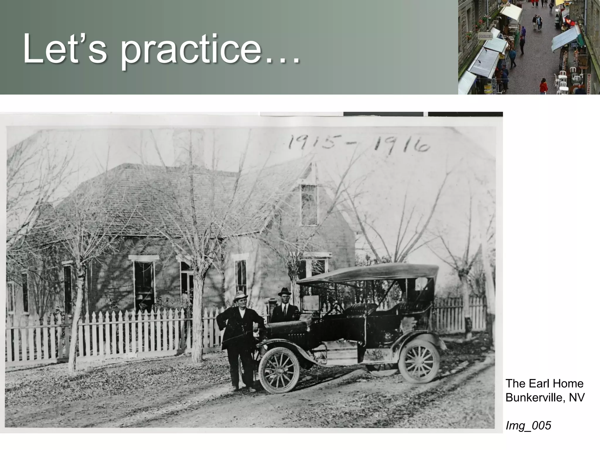 Let’s practice…
The Earl Home
Bunkerville, NV
Img_005
 