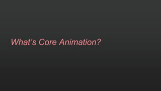 try! Swift - Advanced Graphics with Core Animation | PPTX
