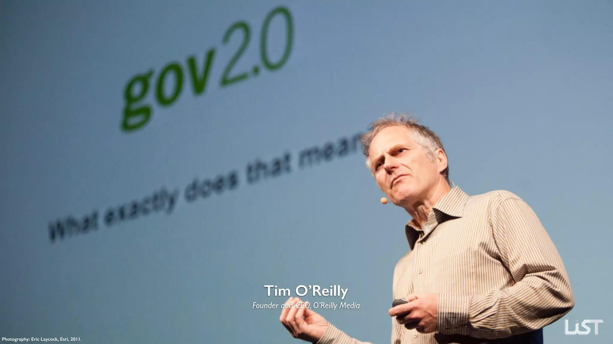 Tim O’Reilly
Founder and CEO, O’Reilly Media
Photography: Eric Laycock, Esri, 2011.
 