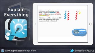 @MathletePearcewww.tapintoteenminds.com
Explain
Everything
 