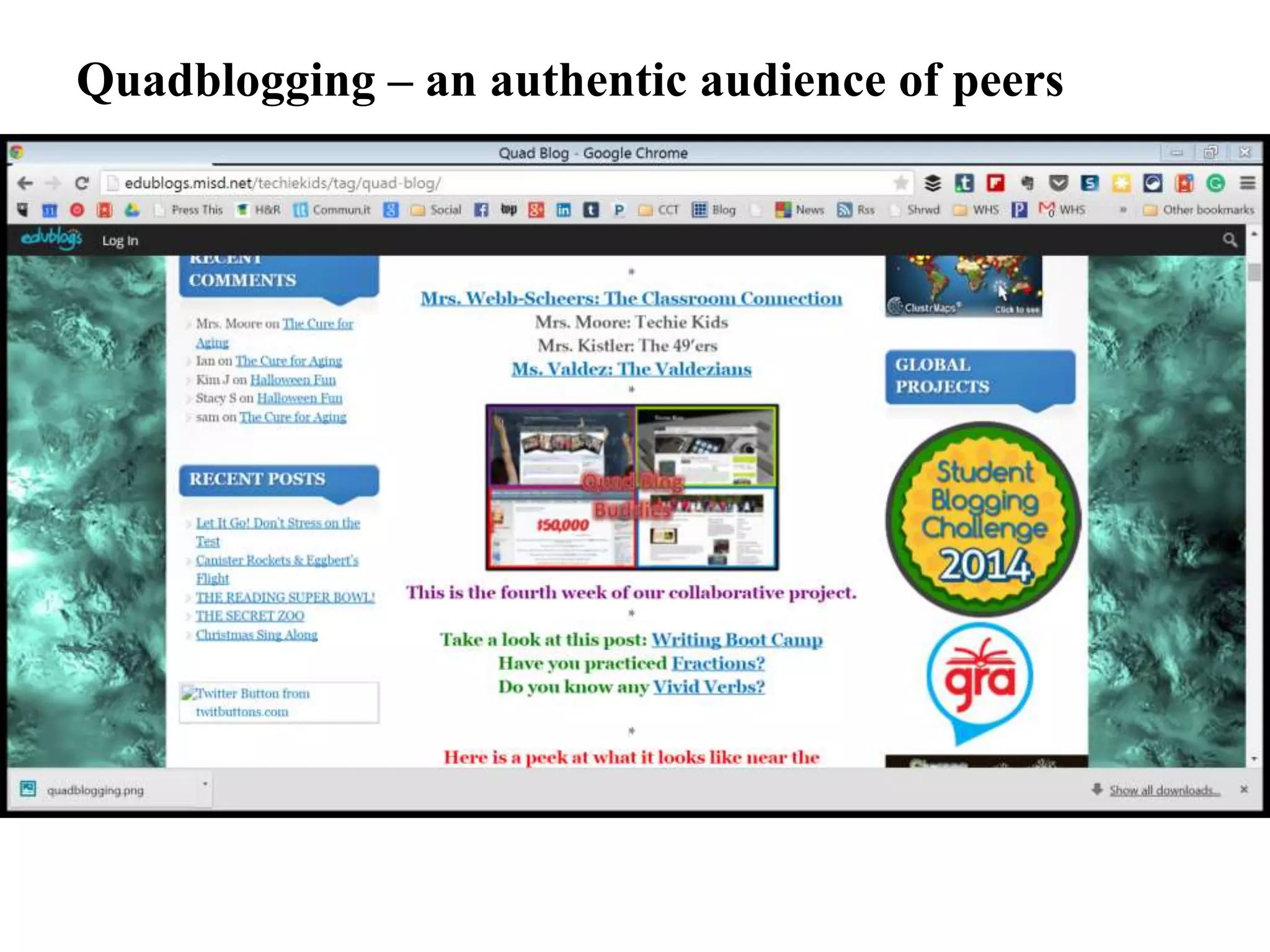 Quadblogging – an authentic audience of peers
 