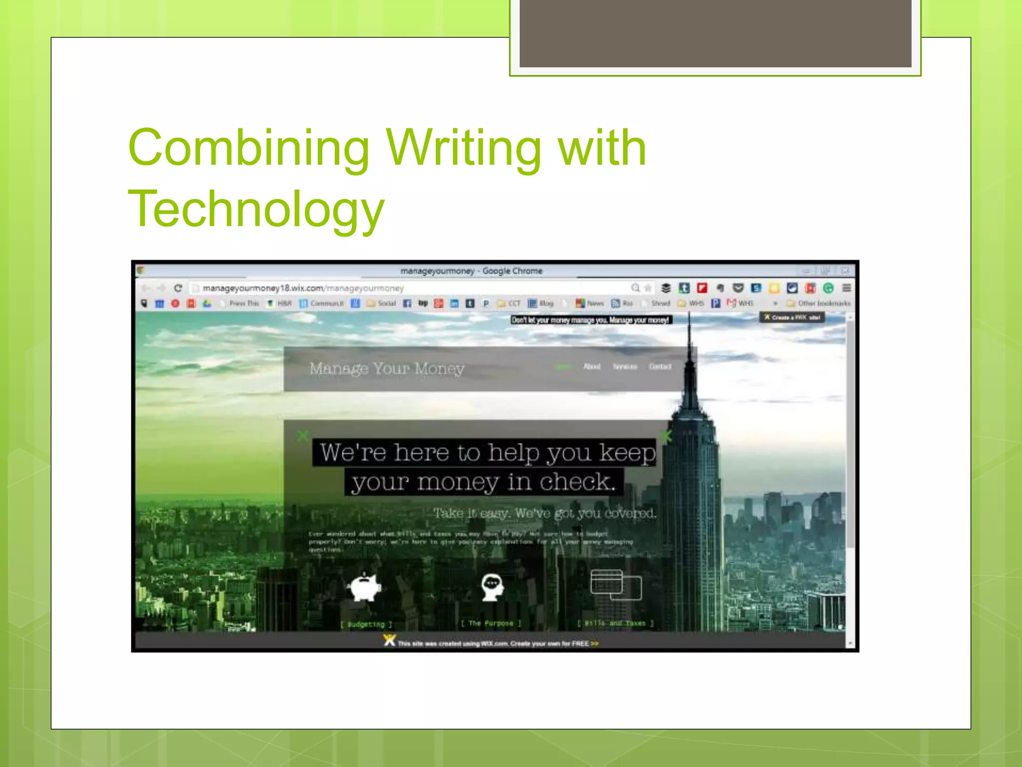 Combining Writing with
Technology
 