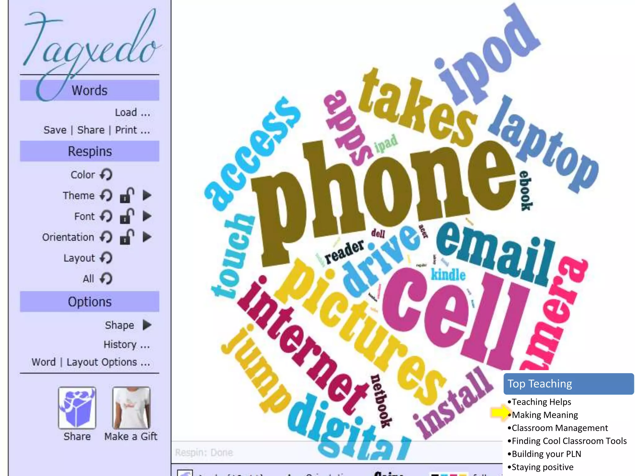 Top Teaching
•Teaching Helps
•Making Meaning
•Classroom Management
•Finding Cool Classroom Tools
•Building your PLN
•Staying positive
 