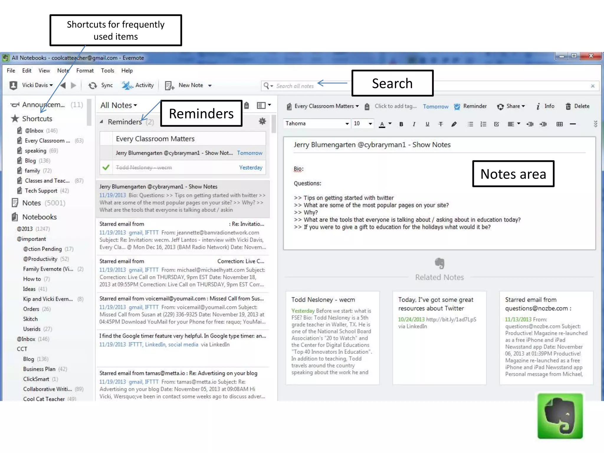 Notes area
Reminders
Search
Shortcuts for frequently
used items
 