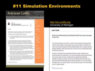 #11 Simulation Environments
http://aic.conflix.org
University of Michigan
 