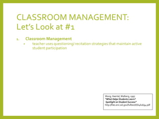 PRACTICE DOESN’T
MAKE PERFECT… IT
MAKES PERMANENT
Classroom Management
 