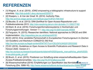 REFERENZEN
§  [1] Wagner, A. et al. (2015): JOIN2 empowering a bibliographic infrastructure to support
scientists. http://...