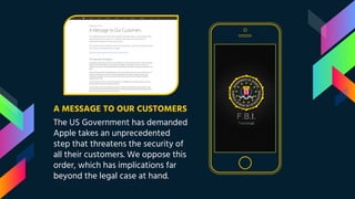 A MESSAGE TO OUR CUSTOMERS
The US Government has demanded
Apple takes an unprecedented
step that threatens the security of
all their customers. We oppose this
order, which has implications far
beyond the legal case at hand.
 