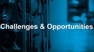 #DWwebinar
Challenges & Opportunities
 