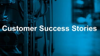 #DWwebinar
Customer Success Stories
 