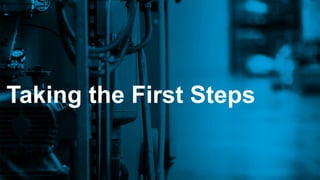 #DWwebinar
Taking the First Steps
 