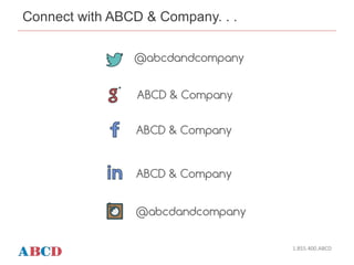 Connect with ABCD & Company. . .
1.855.400.ABCD
 