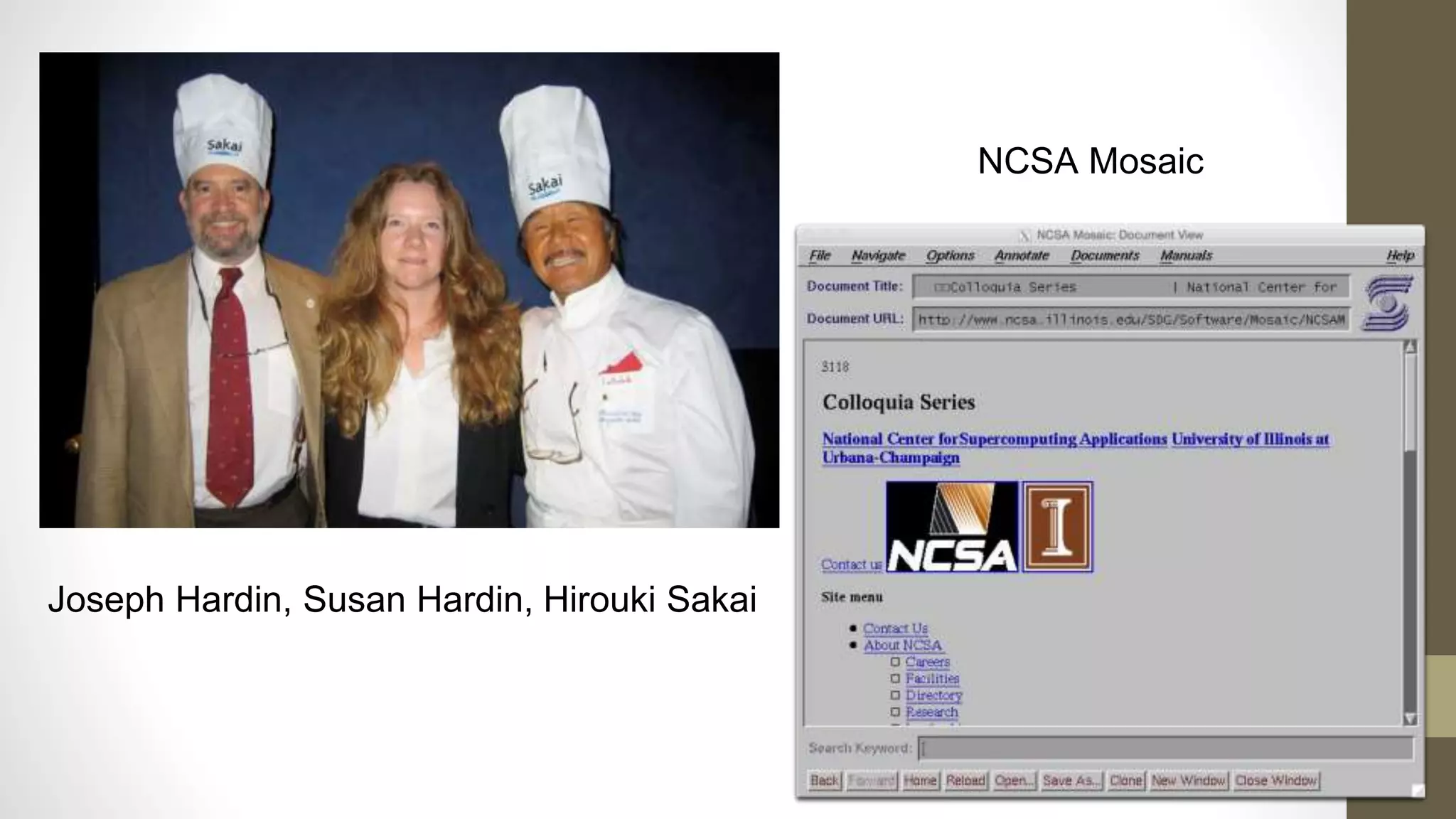 Joseph Hardin, Susan Hardin, Hirouki Sakai
NCSA Mosaic
 