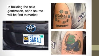 In building the next
generation, open source
will be first to market..
 