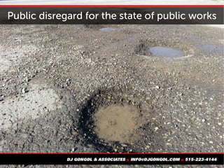 Public disregard for the state of public works
 