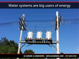 Water systems are big users of energy
 