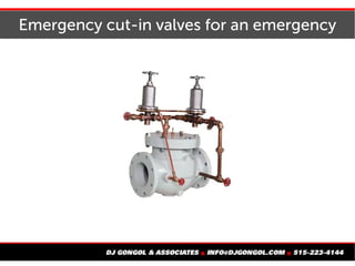 Emergency cut-in valves for an emergency
 