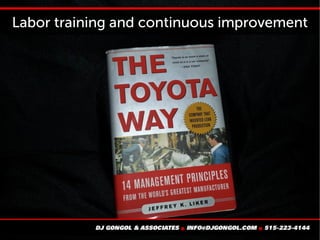 Labor training and continuous improvement
 