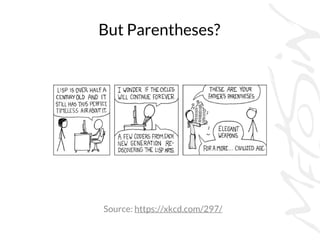 But Parentheses?
Source: https://xkcd.com/297/
 