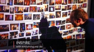 INSPIRE
with everything you do
Wisdom 2.0 Conference, San Francisco
 