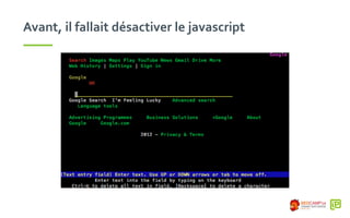 Avant, il fallait désactiver le javascript
 