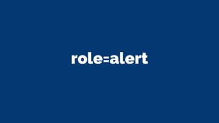 role=alert
 