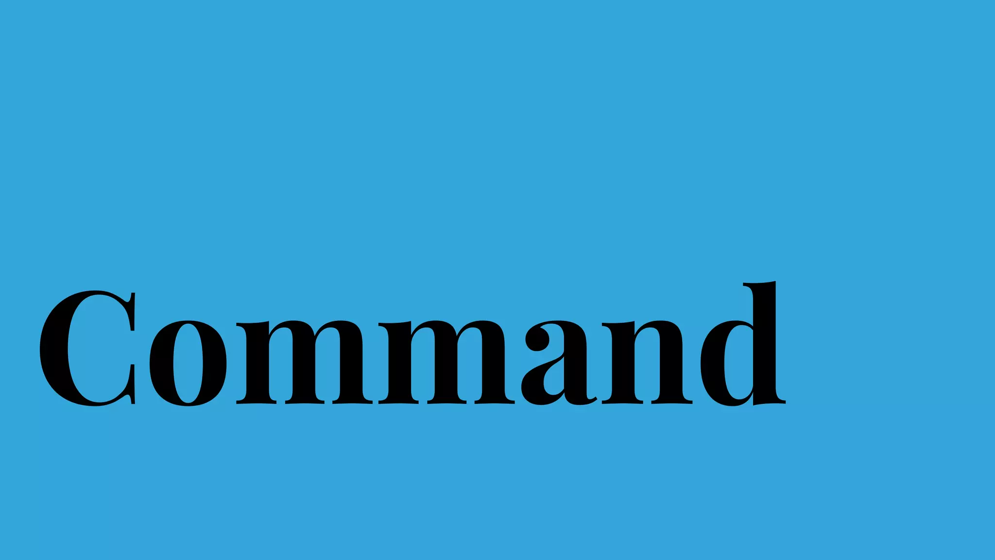 Command
 
