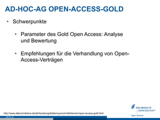SEITE 24
http://www.allianzinitiative.de/de/handlungsfelder/querschnittsthemen/open-access-gold.html
AD-HOC-AG OPEN-ACCESS...