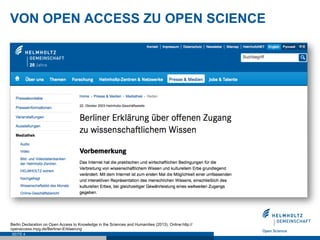 VON OPEN ACCESS ZU OPEN SCIENCE
SEITE 4
Berlin Declaration on Open Access to Knowledge in the Sciences and Humanities (201...