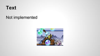 Text
Not implemented
 