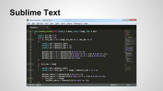Sublime Text
 